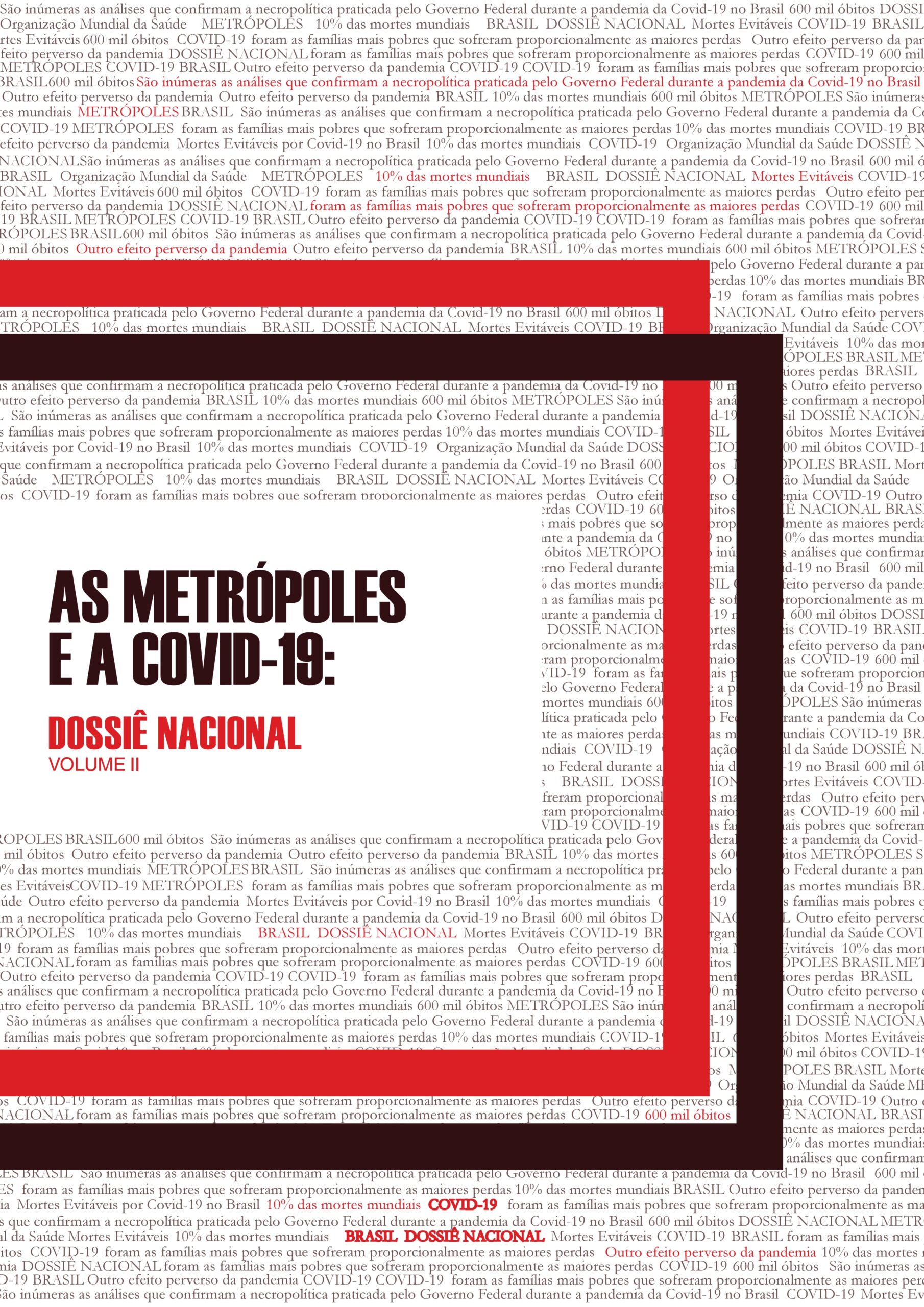 Dossiê Nacional “As Metrópoles e a Covid-19” Vol. II – Análises locais: Belo Horizonte, Curitiba e Recife