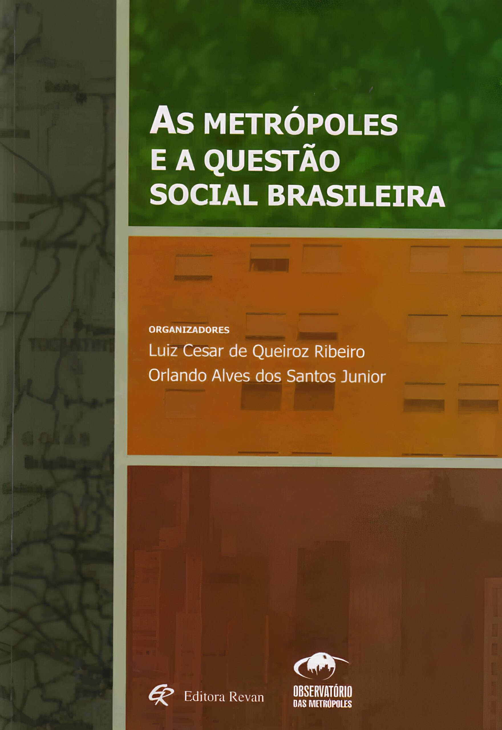 As Metrópoles e a Questão Social Brasileira